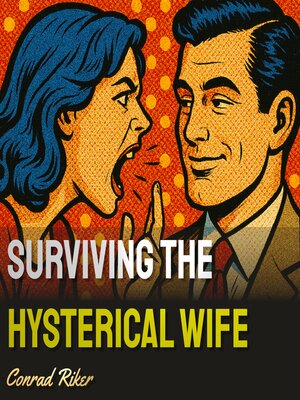cover image of Surviving the Hysterical Wife
